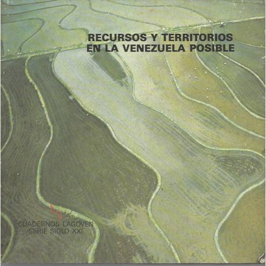Recursos y territorios en la Venezuela posible