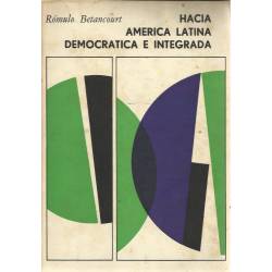 Hacia America Latina democratica e integrada