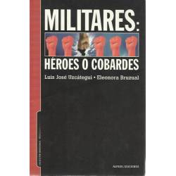 Militares: heroes o cobardes