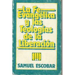La fe evangelica y las teologias de la liberacion