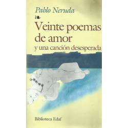 Veinte poemas de amor y una cancion desesperada Pablo Neruda
