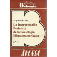 La interpretacion pesimista de la sociologia hispanoamericana