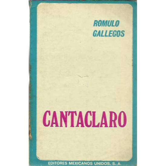 Cantaclaro Romulo Gallegos