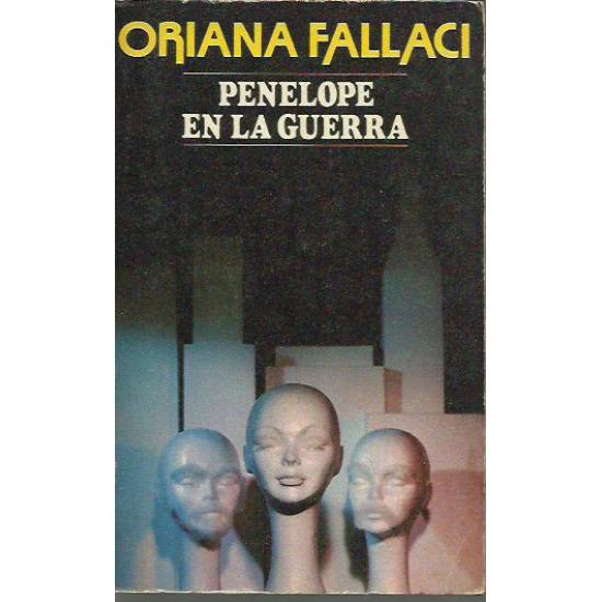 Penelope en la guerra (novela) Oriana Fallaci
