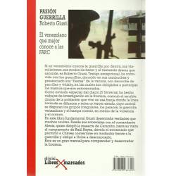 Pasión guerrilla Quince anos de maridaje clandestino entre Chávez y la guerrilla colombiana Pasión guerrilla Quince anos de maridaje clandestino entre Chávez y la guerrilla colombiana