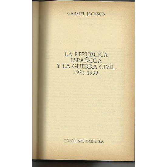 La Republica española y la guerra civil (1931-1939)