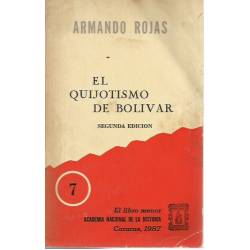 El quijotismo de Bolívar Armando Rojas