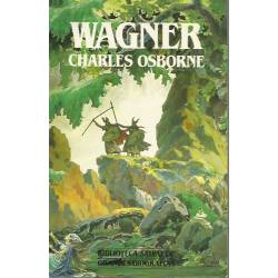 Wagner (biografía) por Charles Osborne