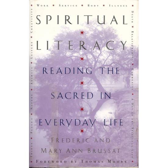 Spiritual Literacy   Reading the sacred in every life