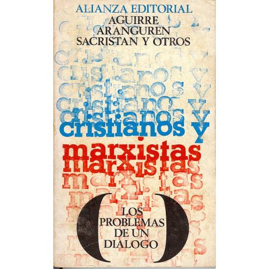 Cristianos y marxistas: los problemas de un dialogo Cristianos y marxistas: los problemas de un dialogo