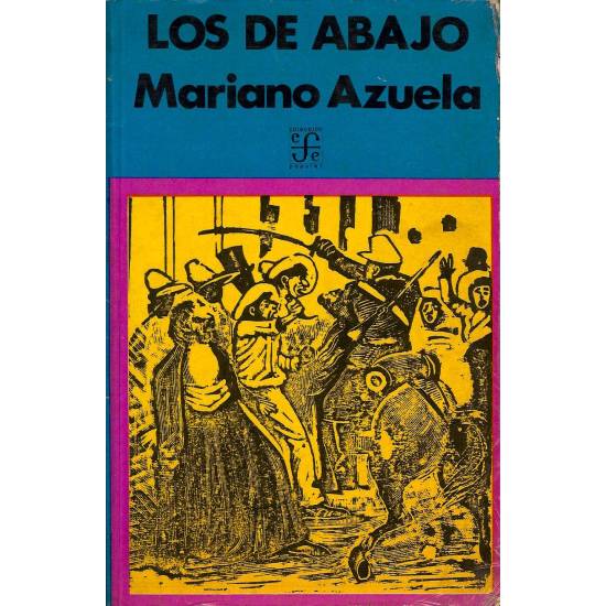 Los de abajo Novela de la Revolucion Mexicana
